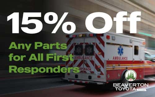 15% off Parts for First Responders at Beaverton Toyota