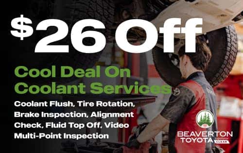 $26 Off Coolant Services at Beaverton Toyota