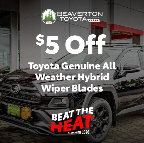 $5 Off Set of Wiper Blades at Beaverton Toyota Summer 2026 Special