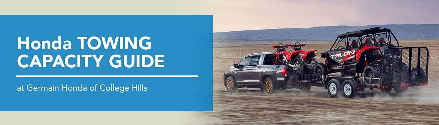 Honda Towing Capacity Guide - Germain Honda of College Hills