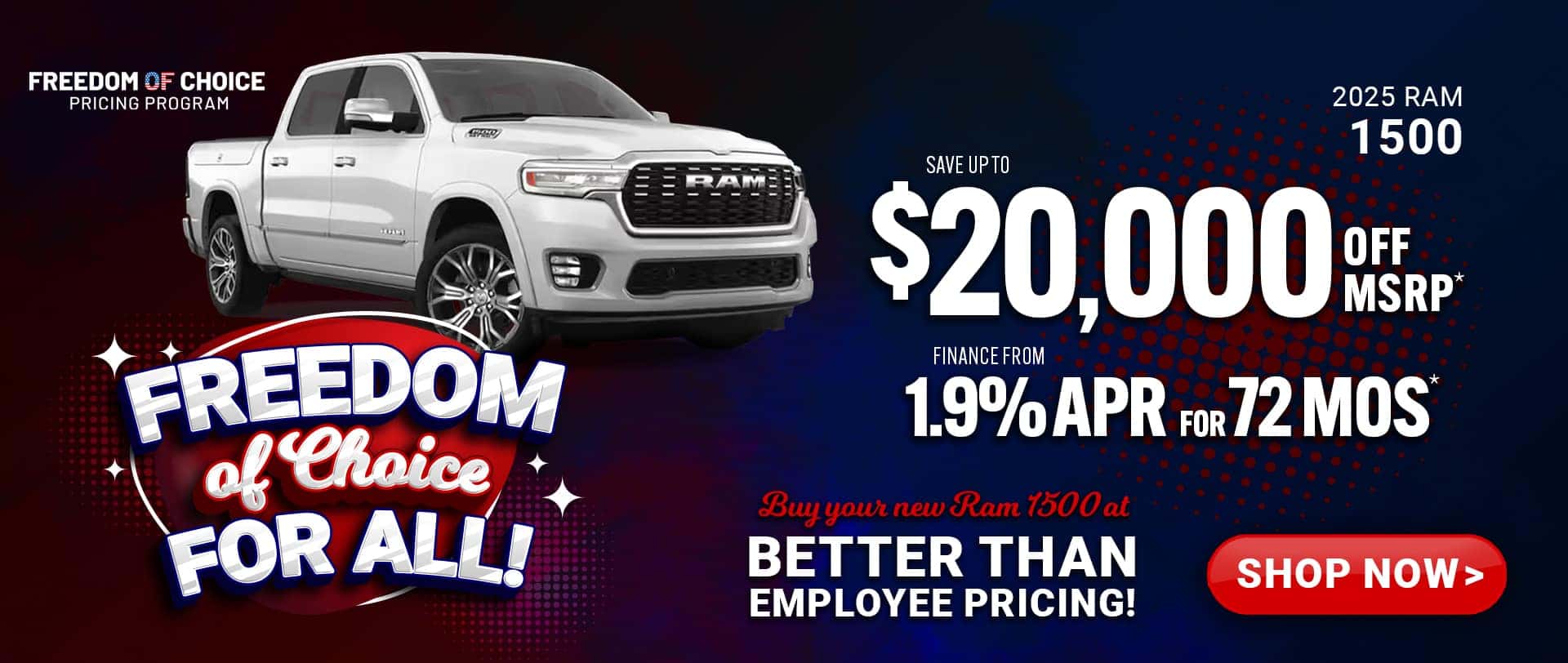 2025 Ram 1500 - savings up to $20,000 Off MSRP; finance as low as 1.9% APR for 72 months