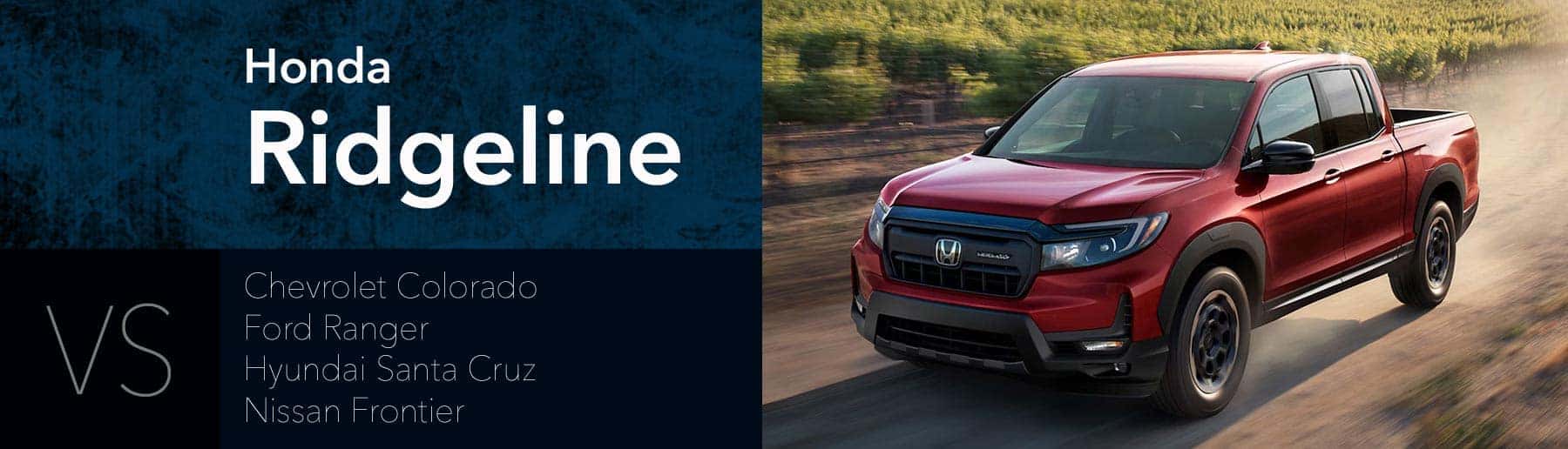 Honda Ridgeline vs. Chevrolet Colorado vs Ford Ranger vs Hyundai Santa Cruz - Germain Honda of Surprise