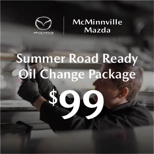 Summer Road Ready Oil Change Package at McMinnville Mazda