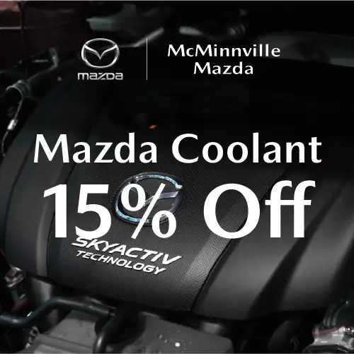 15% Off Coolant at McMinnville Mazda