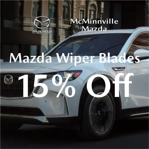 15% Off Wiper Blades at McMinnville Mazda