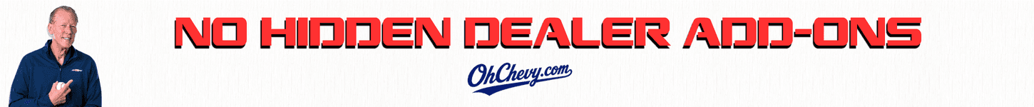 No dealer add-ons or markups at Orel Hershiser Chevrolet