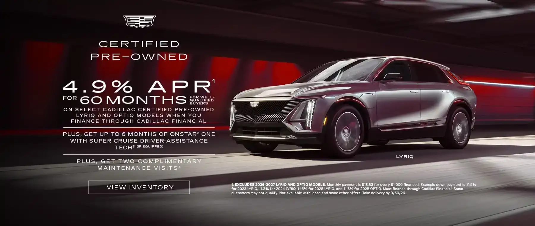 Select Cadillac Certified Pre-Owned LYRIQ and OPTIQ Models. 4.9% APR for 60 Months.