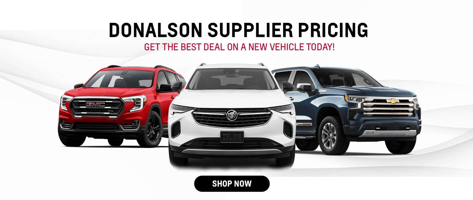 Get the best deal on a new vehicle today!