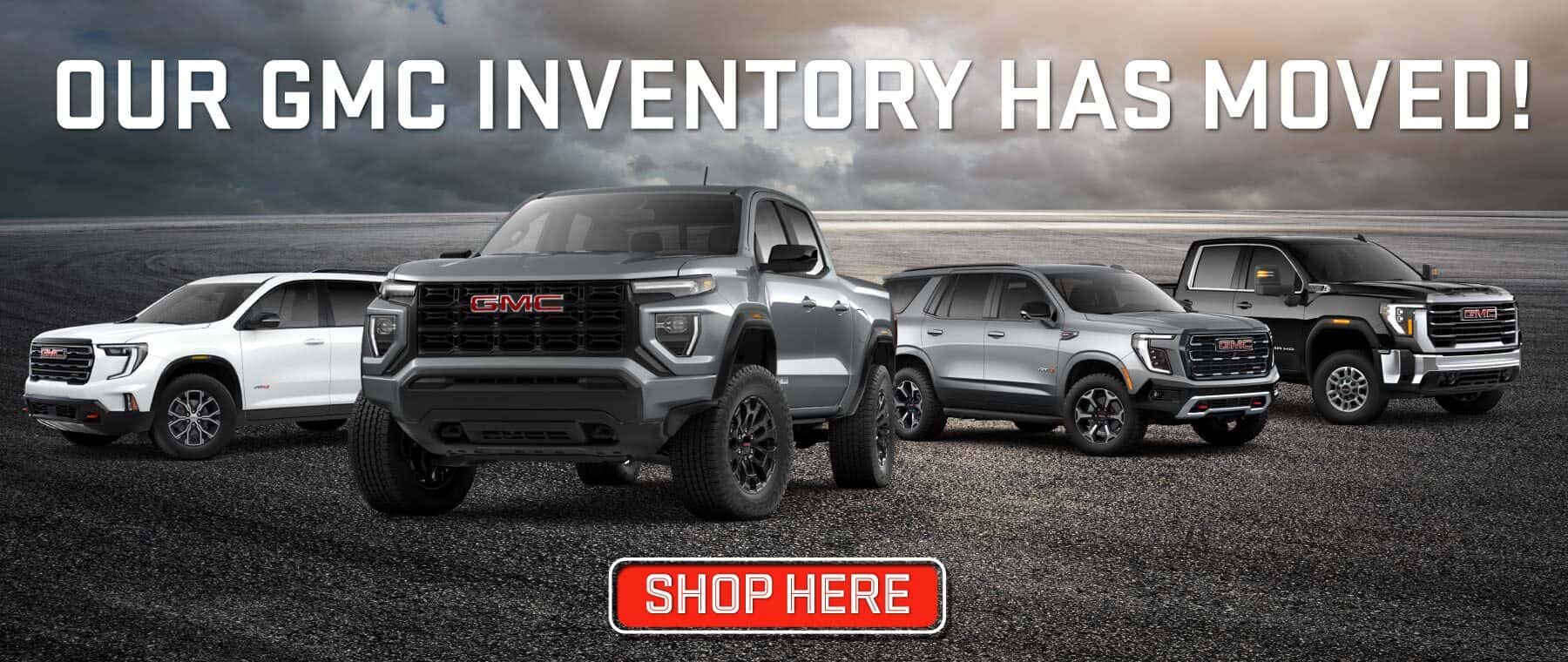OUR GMC INVENTORY HAS MOVED!