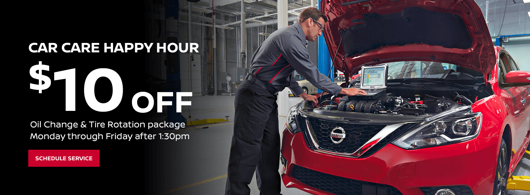 Car Care Happy Hour $10 Off Oil Change & Tire Rotation package Monday through Fridays after 1:30pm