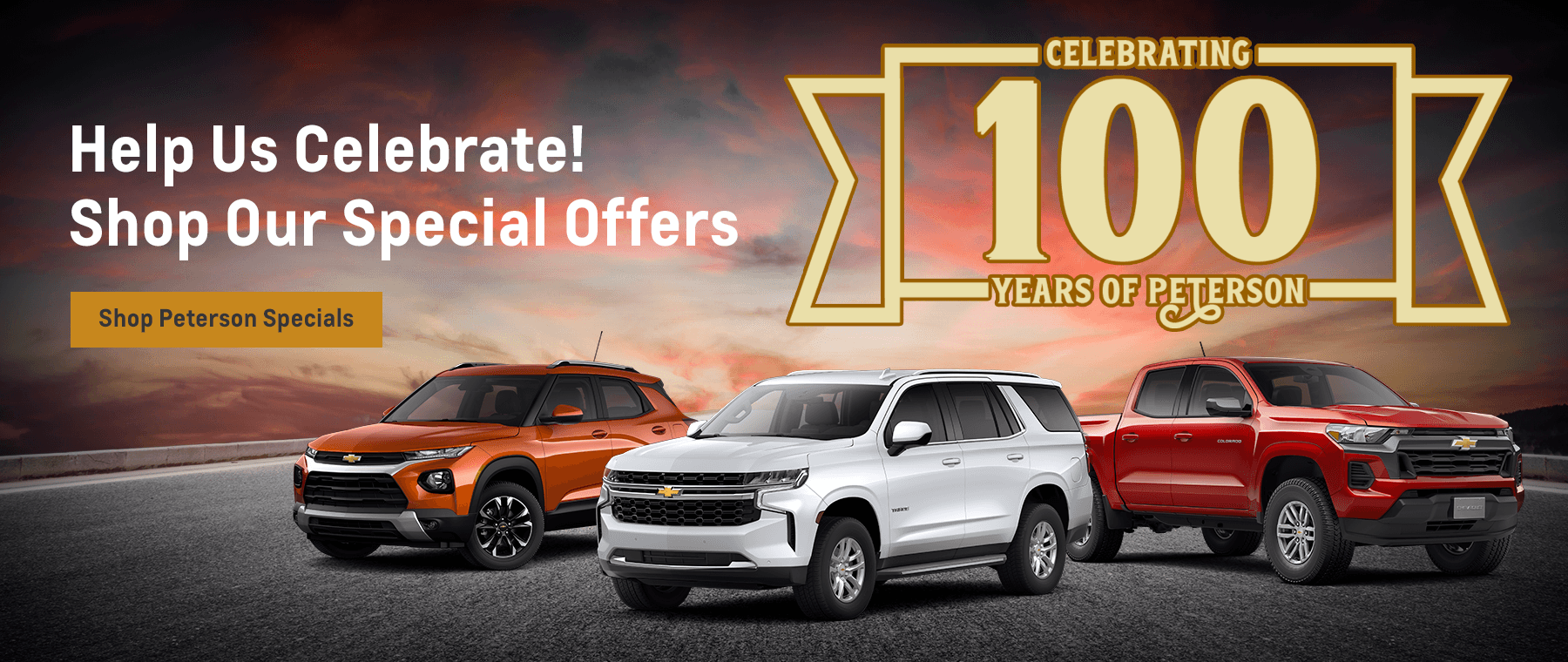 100 Years of Peterson Help Us Celebrate! Shop Our Special Offers