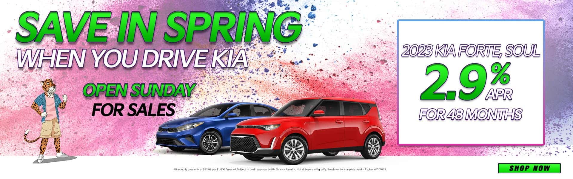 SAVE IN SPRING WHEN YOU DRIVE KIA | 2023 KIA FORTE AND SOUL 2.9% APR FOR 48 MONTHS
