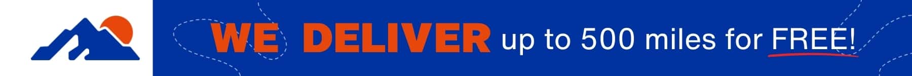 We Deliver within 500 miles for Free