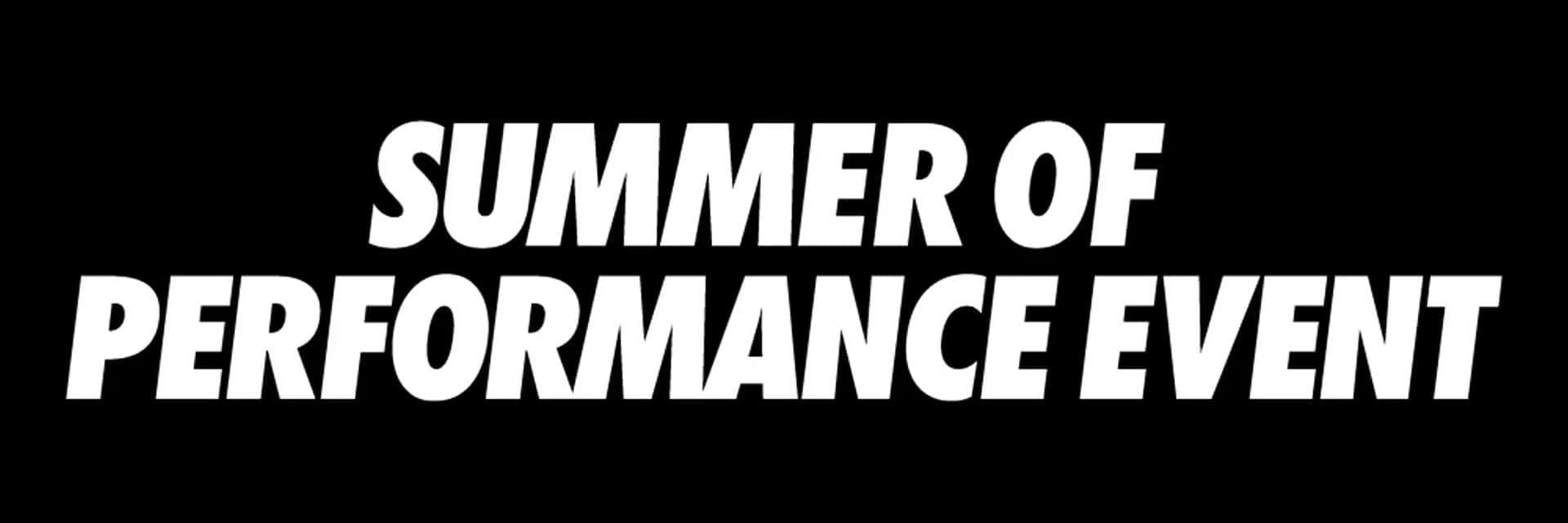 Summer of Performance